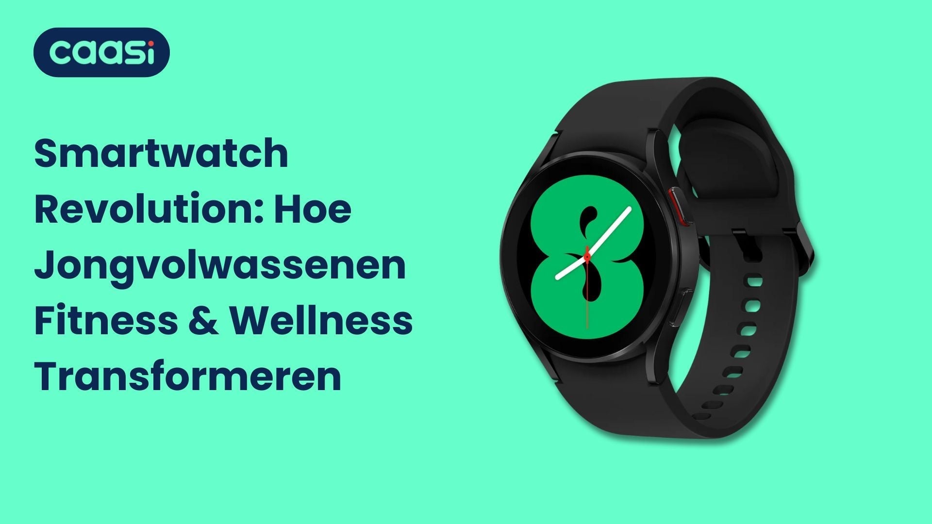 Smartwatch Revolution: Hoe Jongvolwassenen Fitness & Wellness Transformeren