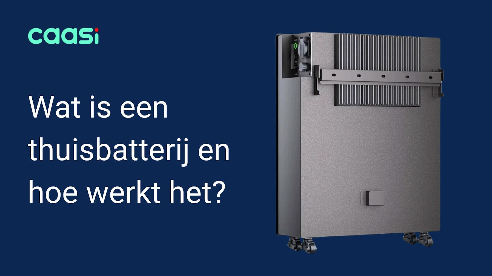 Wat is een thuisbatterij en hoe werkt het?