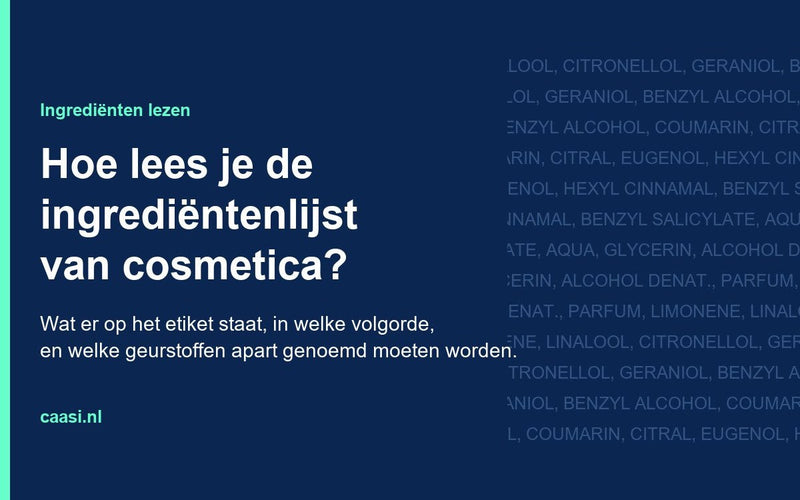 Hoe lees je de ingrediëntenlijst van cosmetica?
